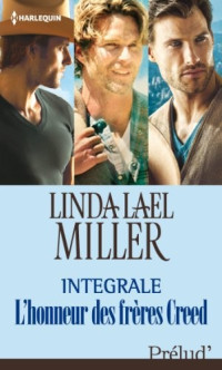 Linda Lael Miller [Miller, Linda Lael] — Pour l'honneur des frères Creed - Intégrale