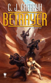 C. J. Cherryh — Betrayer