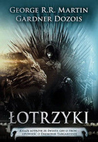 George R.R. Martin Gardner Dozois — Łotrzyki