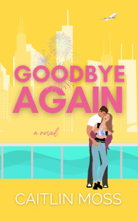 CAITLIN MOSS — Goodbye Again