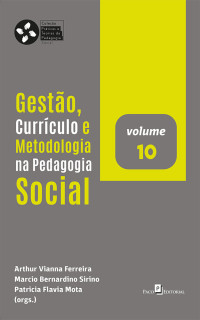 Arthur Vianna Ferreira;Marcio Bernardino Sirino;Patricia Flavia Mota; — Gesto, currculo e metodologia na Pedagogia Social