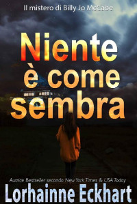 Lorhainne Eckhart — Niente è come sembra (Italian Edition)