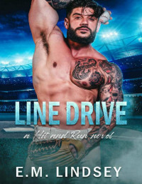 E.M. Lindsey — Line Drive (Hit and Run Book 2)