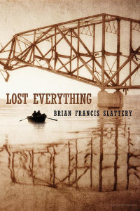 Brian Francis Slattery — Lost Everything