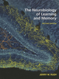 Jerry W. Rudy — The Neurobiology of Learning and Memory