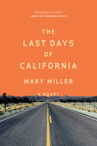 Mary Miller — The Last Days of California