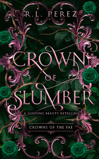 R.L. Perez — Crown of Slumber