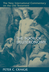 Peter C. Craigie; — The Book of Deuteronomy