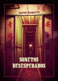 Robatti, David; — Sonetos desesperados