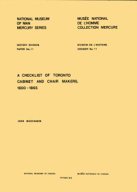 Joan MacKinnon — Checklist of Toronto cabinet and chair makers, 1800-1865