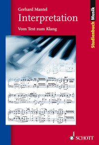 Gerhard Mantel — Interpretation - Vom Text zum Klang