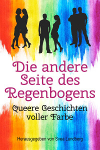 Lundberg, Svea — Die andere Seite des Regenbogens · Queere Geschichten voller Farbe