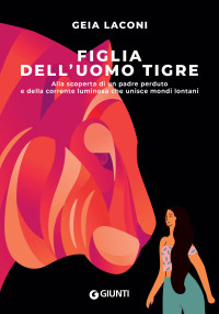 Geia Laconi — Figlia dell'uomo tigre