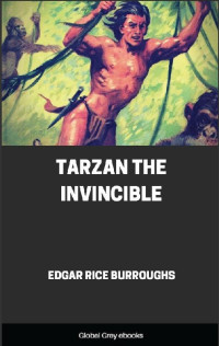Edgar Rice Burroughs — Tarzan the Invincible