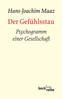 Hans-Joachim Maaz; — Der Gefhlsstau