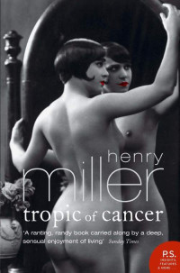 Henry Miller — Tropic of Cancer