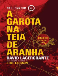 David Lagercrantz [Lagercrantz, David] — A garota na teia de aranha