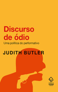 Judith Butler — Discurso de ódio
