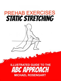 ,,,, — Prehab Exercises Static Stretching: Illustrated Guide to the ABC Approach