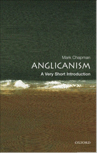 Mark Chapman — Anglicanism: A Very Short Introduction