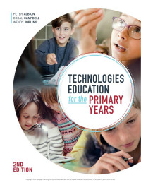 Peter Albion, Coral Campbell & Wendy Jobling — Technologies education for the primary years