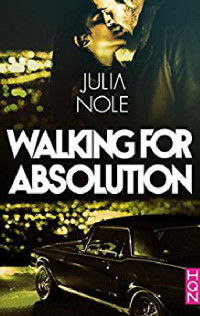 Julia Nole — Walking for Absolution