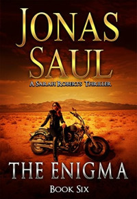 Jonas Saul — Sarah Roberts 06 - The Enigma