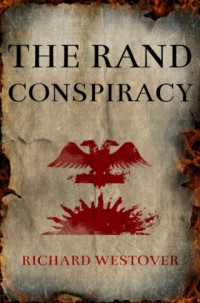 Richard Westover — The Rand Conspiracy