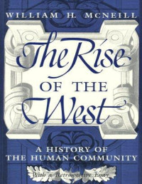 William H. McNeill — The Rise Of The West