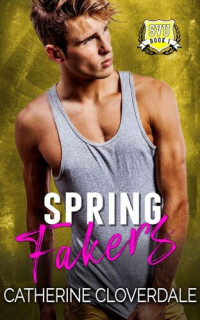 Catherine Cloverdale — Spring Fakers - Summerville University Book 1