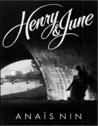 Anaïs Nin — Henry Y June