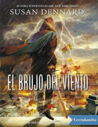 Susan Dennard — El Brujo Del Viento