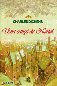 Charles Dickens [Dickens, Charles] — Una cançó de Nadal