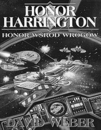 WEBER DAVID — Honor Harrington #06 Honor wsrod wrogow