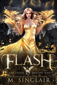 M. Sinclair — Flash (The Storm Dragons' Mate Book 4)