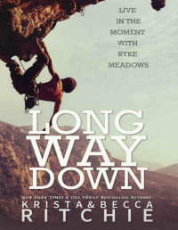 Krista Ritchie & Becca Ritchie — Long Way Down (Calloway Sisters)