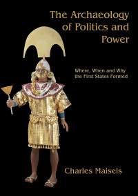 Charles Keith Maisels — The Archaeology of Politics and Power