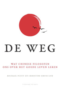 Michael Puett & Christine Gross-Loh — De Weg