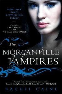 Rachel Caine — The Morganville Vampires: Books 1-8