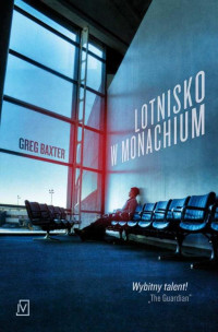 Greg Baxter — Lotnisko w Monachium