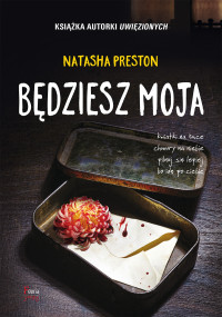 Natasha Preston — Będziesz moja