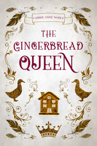 Carrie Anne Noble — The Gingerbread Queen