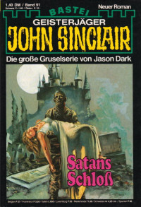 Dark, Jason — [John Sinclair 0091] • Satans Schloß