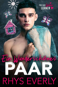 Everly, Rhys — Ein wunderschönes Paar (German Edition)