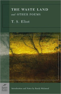 T S Eliot — Waste Land and Other Poems