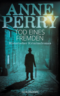 Perry, Anne [Perry, Anne] — Detective Monk 13 - Tod eines Fremden