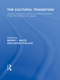 Pollak, Susan., White, Merry I. — The Cultural Transition