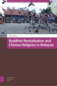 Tan Lee Ooi — Buddhist Revitalization and Chinese Religions in Malaysia