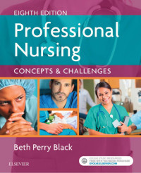 Black, Beth — Professional Nursing: Concepts & Challenges