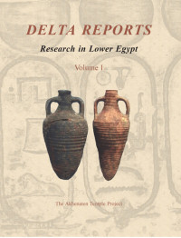 Redford, Donald B.;Akhenaten Temple Project.;Pennsylvania State University.; — Delta Reports, Volume I